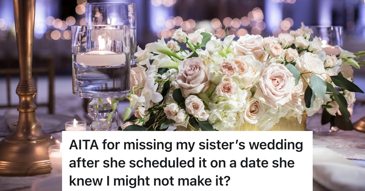 Bride Set Her Wedding Date On A Weekend Her Sister Said She Might Be