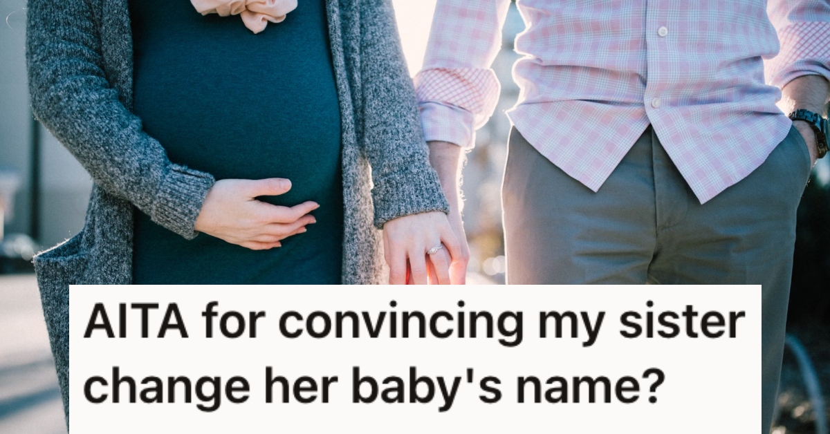 Her Pregnant Sister Revealed Her Baby’s Name, But She Talked Her Out Of