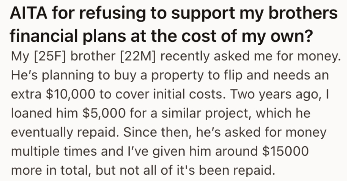 She’s Given Her Brother A Lot of Money In The Past And He’s Asking For