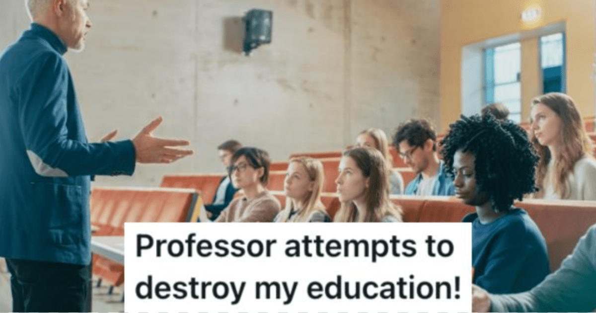 College Professor Gave Them An Grade For No Reason, So They