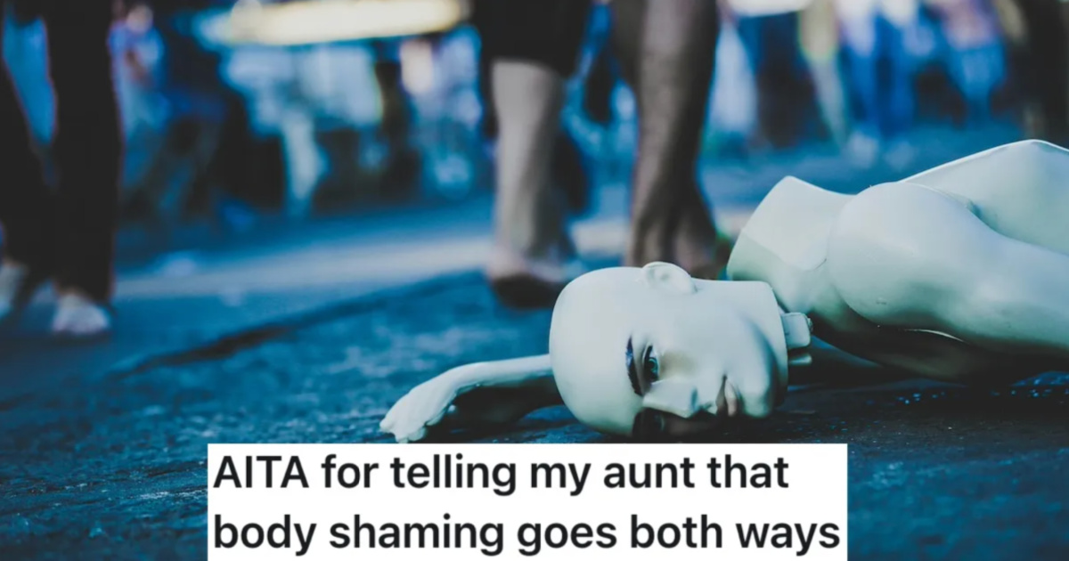 Her Aunt Told Her She’s Too Skinny And She Accuses Her Aunt Of Body