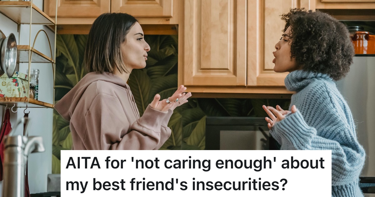 Best Friend Keeps Making Height Jabs To Cope With Insecurities, And She