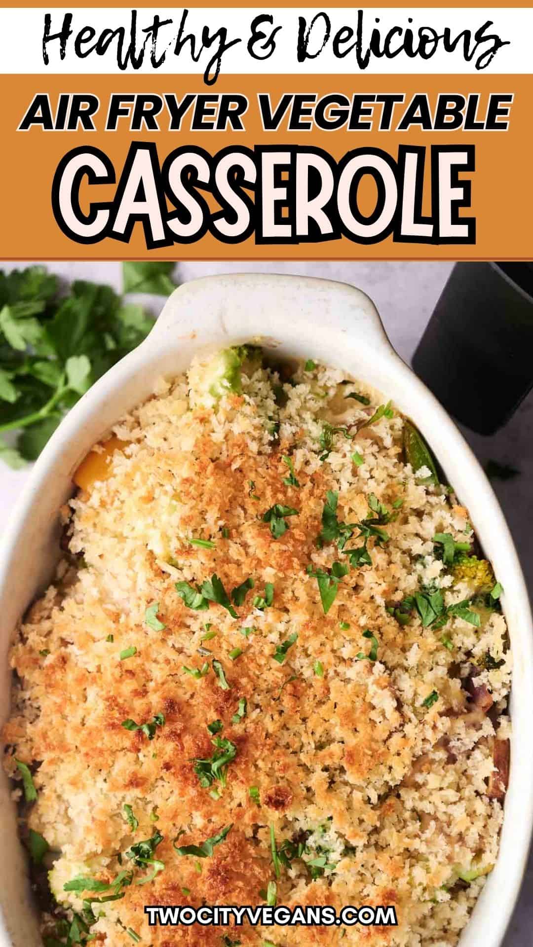 Easy Air Fryer Vegetable Casserole Two City Vegans