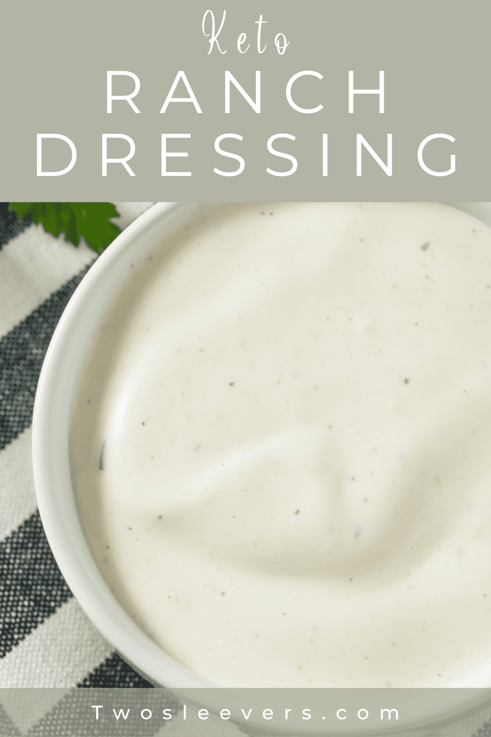 Keto Ranch Dressing TwoSleevers