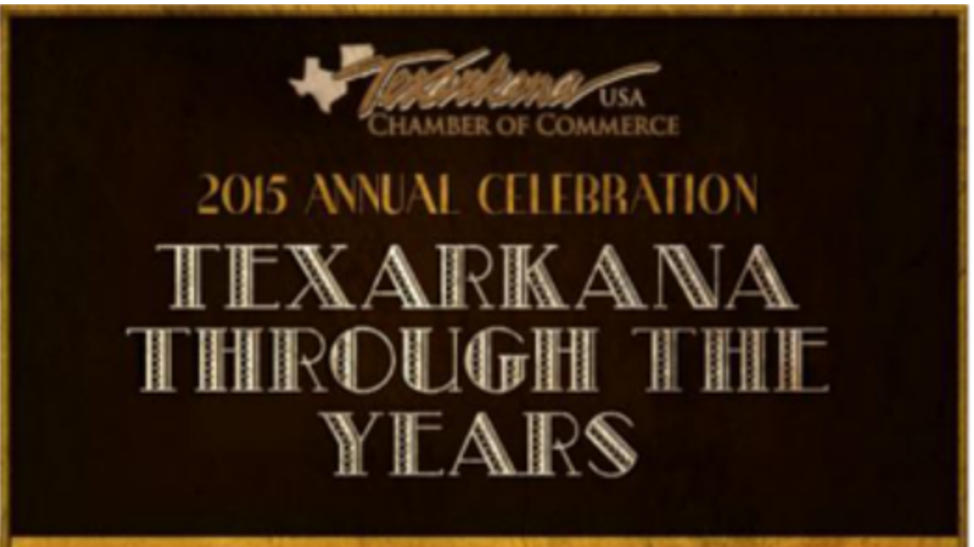 Texarkana USA Chamber Hosts Annual Celebration Friday Night Texarkana