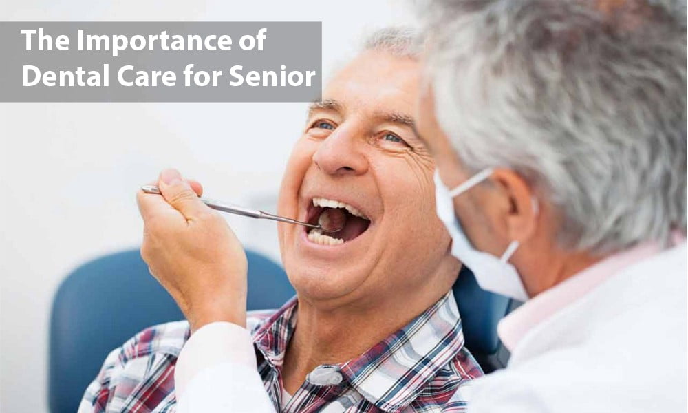 The Importance of Dental Care for Senior Citizens Texas Medicare Solutions