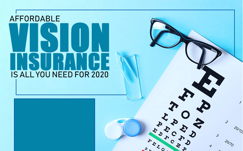 Affordable Vision Insurance is All You Need for 2020 Texas Medicare Solutions