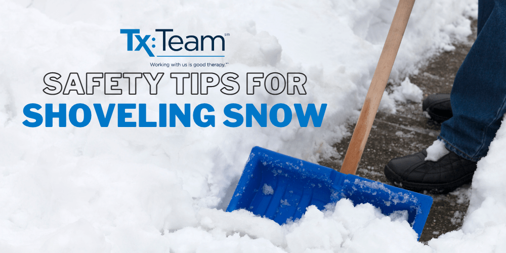 Safety Tips for Shoveling Snow TxTeam