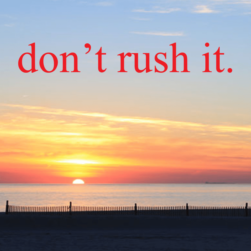 The Importance of Slowing Down