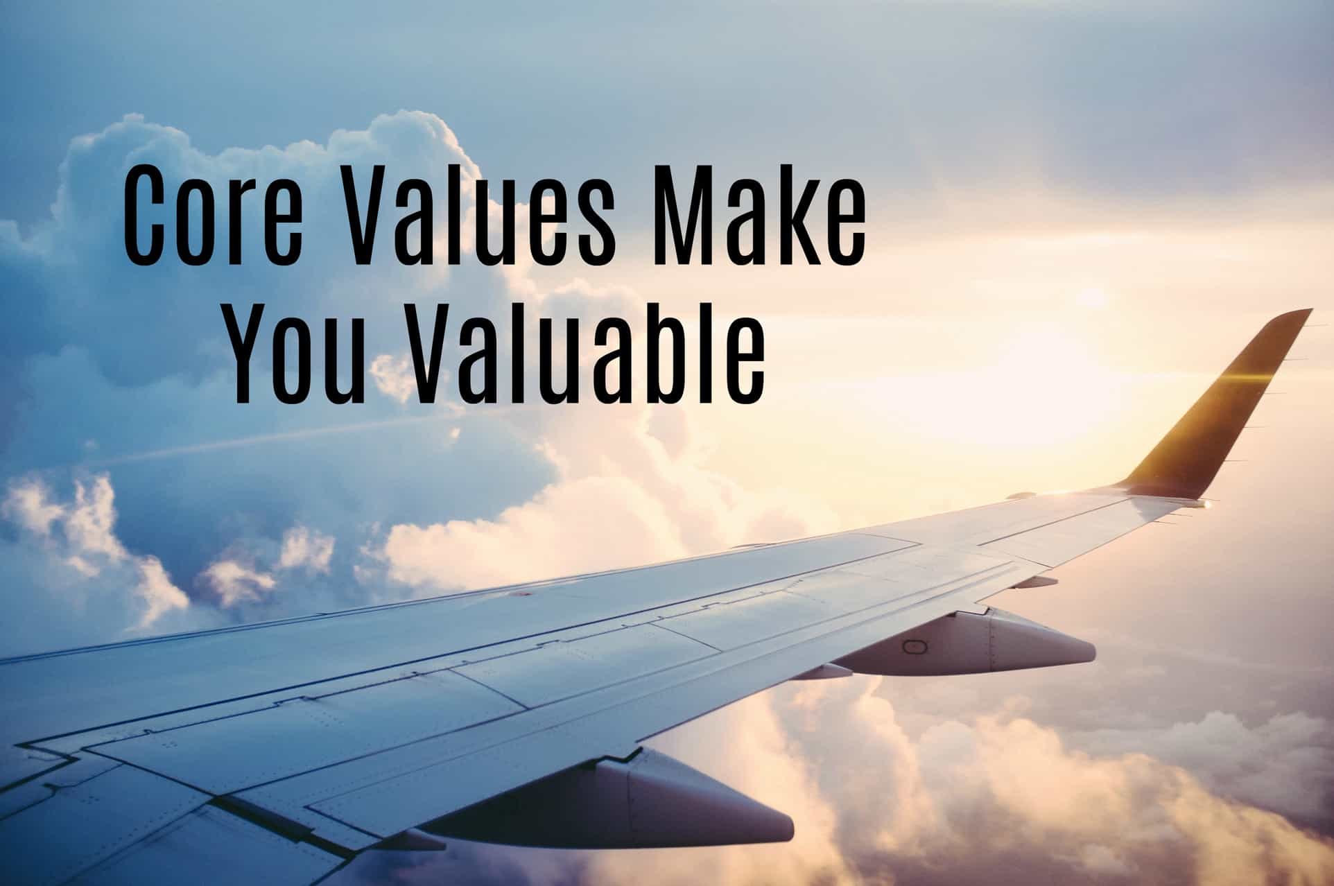 Core Values Make You Valuable Ty