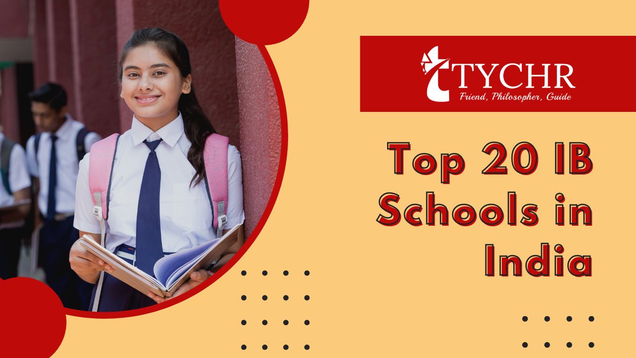 IB Education in India A Guide to Choosing the Right School Tychr