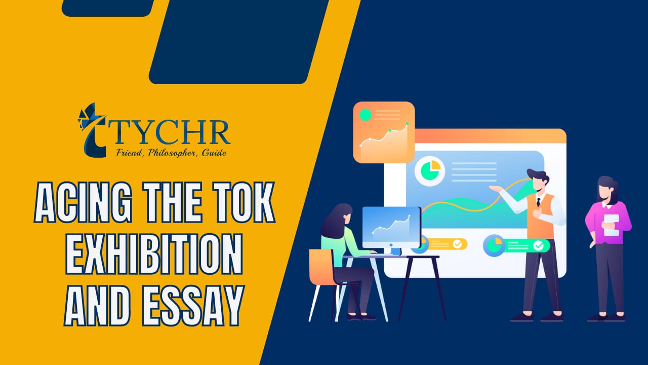 Acing The TOK Exhibition and Essay TYCHR