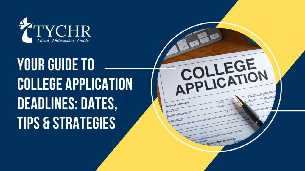 Your Guide to College Application Deadlines Dates, Tips & Strategies