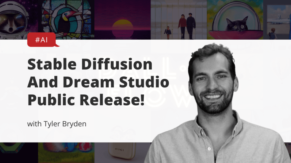 Stable Diffusion And Dream Studio Public Release! Tyler Bryden