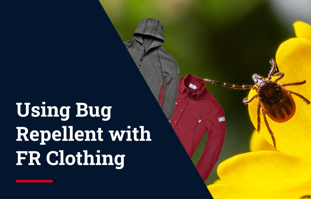 Using Bug Repellent with FR Clothing Tyndale USA