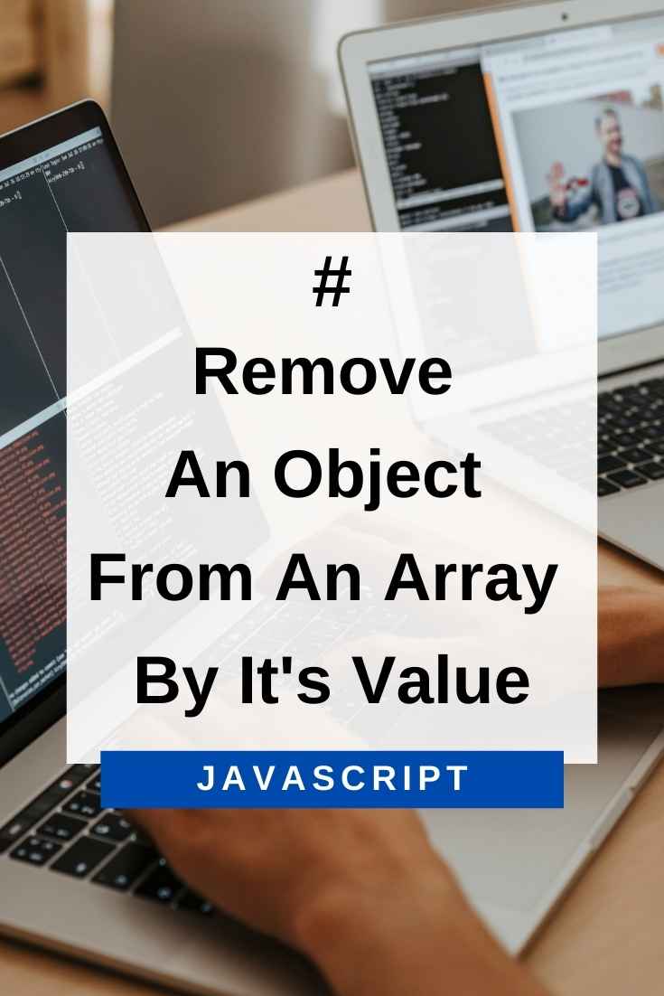Remove An Object From An Array By It’s Value In JavaScript