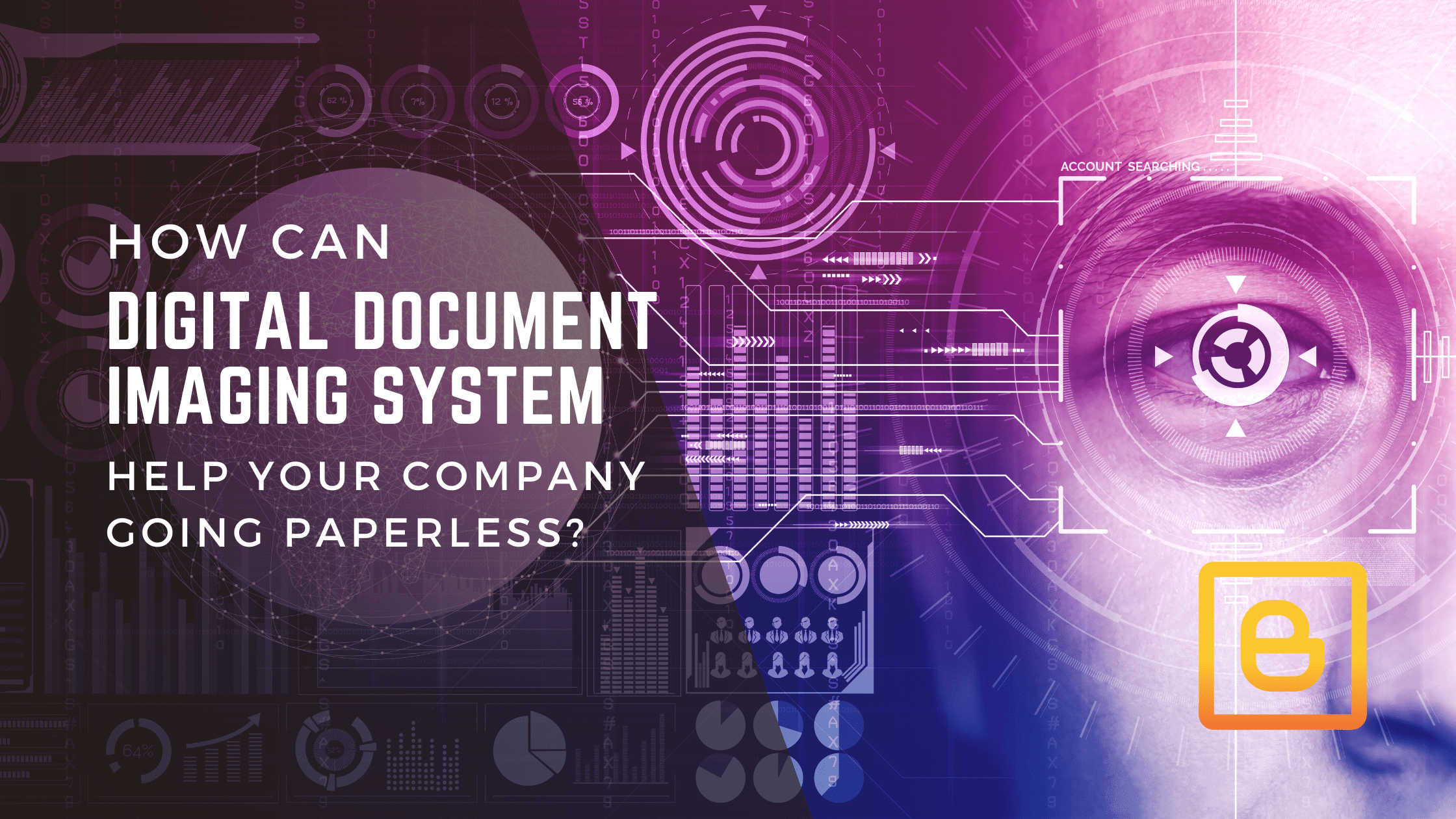 Advantages of Digital Document Imaging System Going Paperless