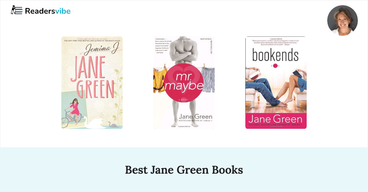 10 Best Jane Green Books To Read (Updated 2024 List)