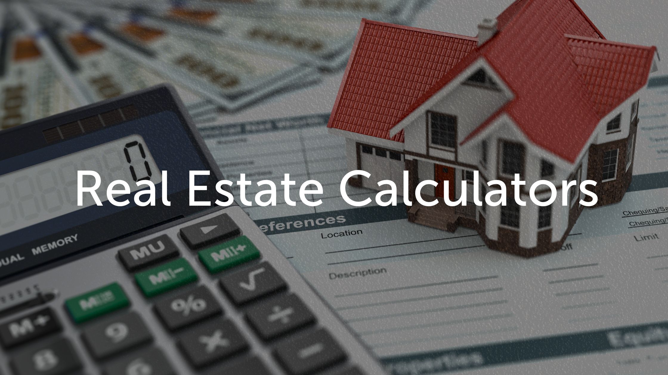 Real Estate Calculators Empower Your Home Buying and Selling Decisions