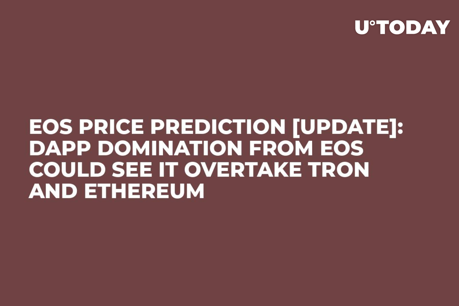 EOS Price Prediction [Update] dApp Domination from EOS Could see it overtake Tron and Ethereum
