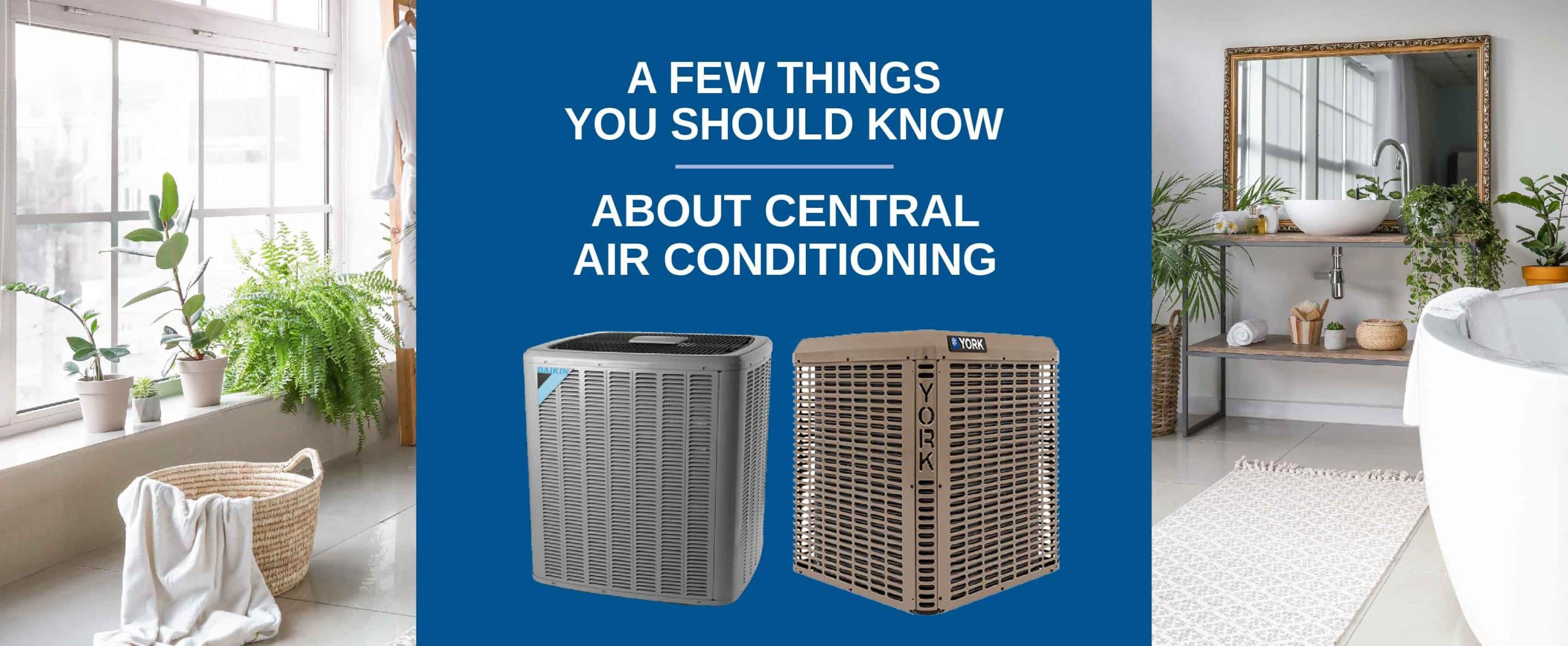 A Few Things You Should Know About Central Air Conditioning