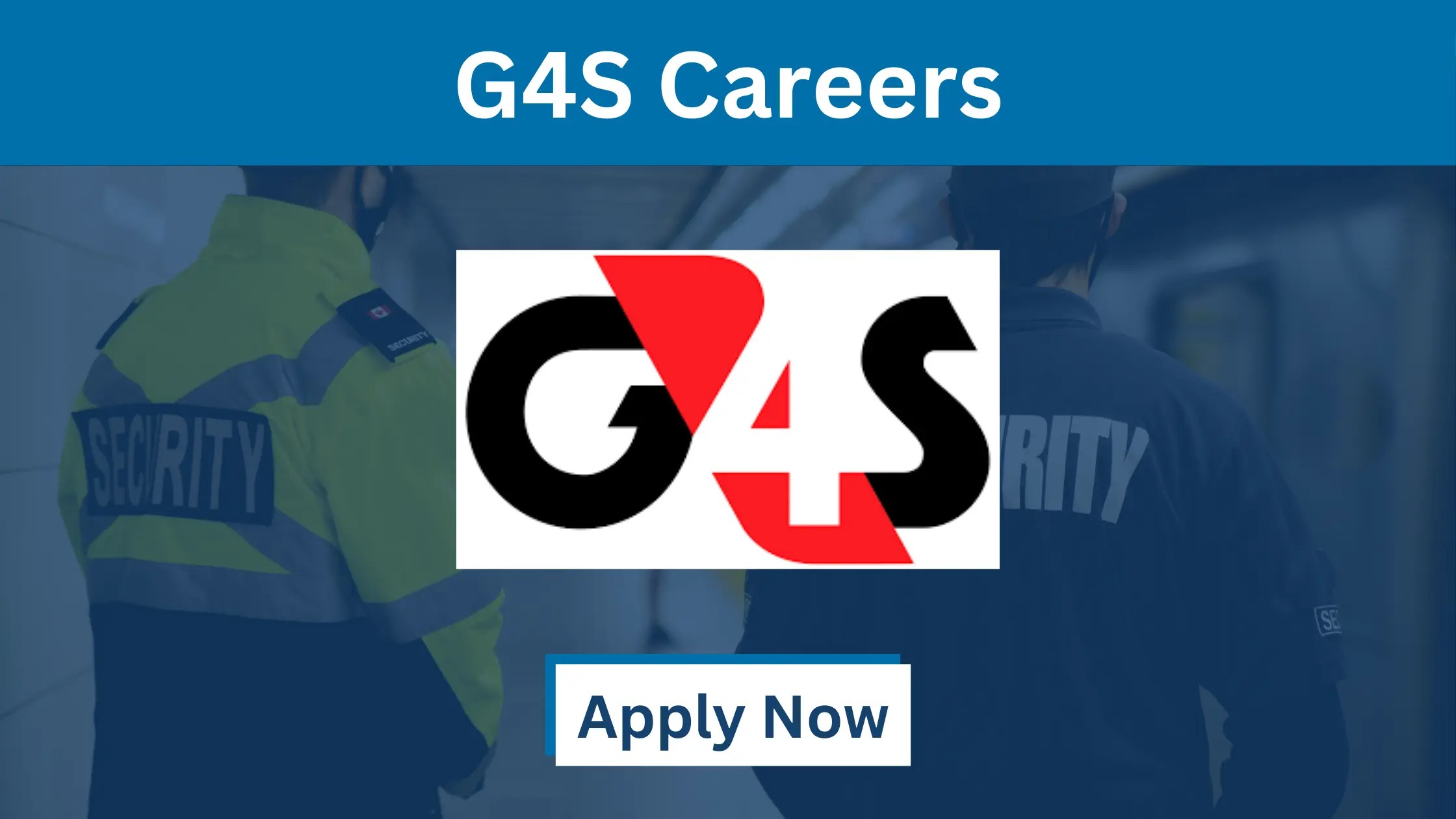 G4S Careers in UAE 2024 Security Job Openings