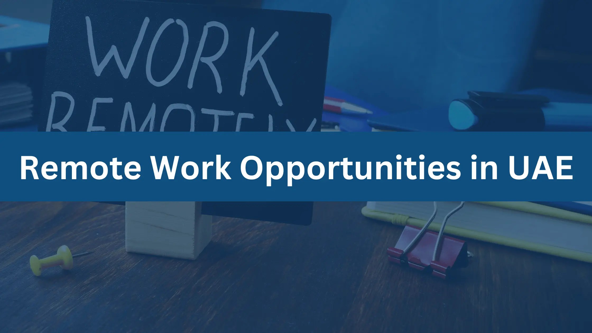 Remote Work Opportunities in UAE Best Jobs, Industries & Tips