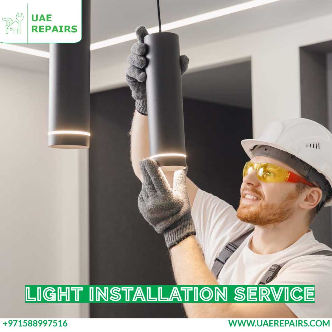 Light installation +971588997516 UAE Repairs Reliable