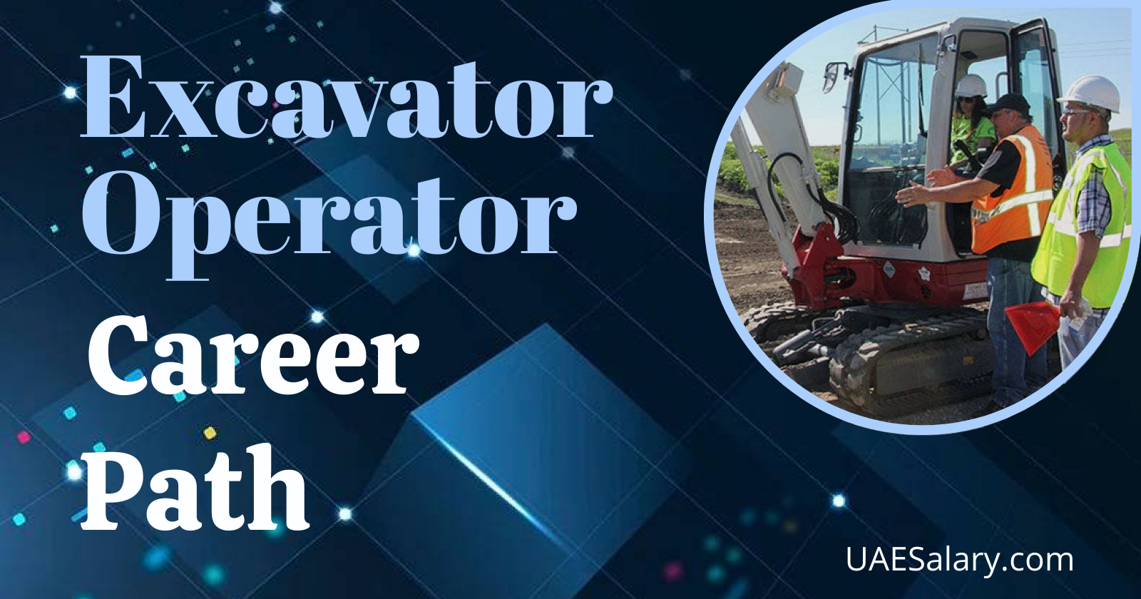 Excavator Operator Career Path Opportunities and Progression