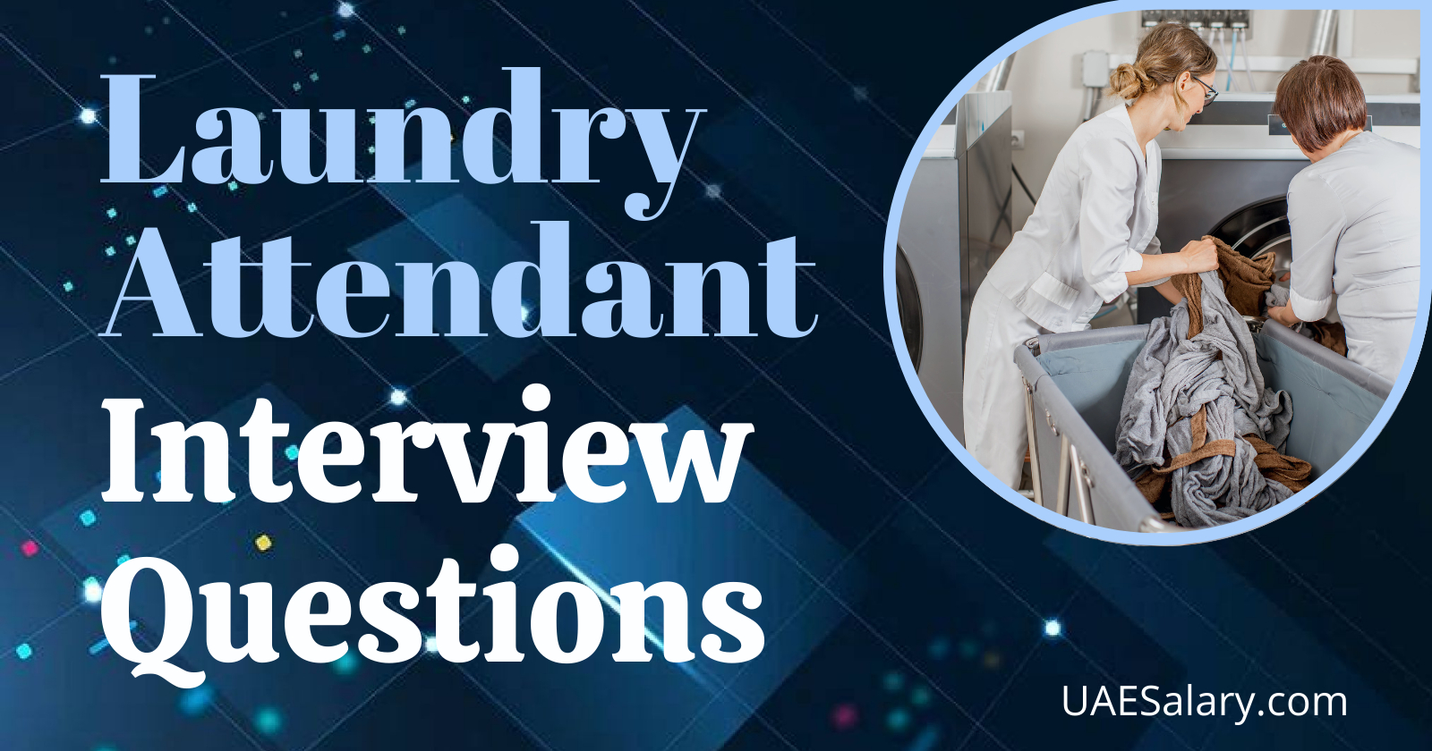 Laundry Attendant Interview Questions with Sample Answers