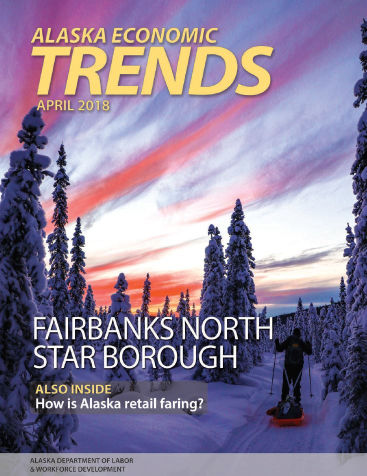 Alaska April Economic Trends UA Workforce Development News