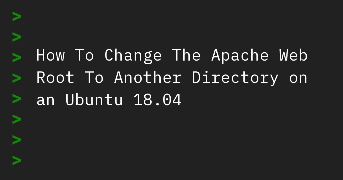 How To Move Apache  Root to New Location on Ubuntu 18.04 Ubiq BI