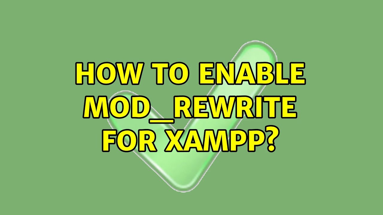 How To Enable mod_rewrite in XAMPP, WAMP Ubiq BI