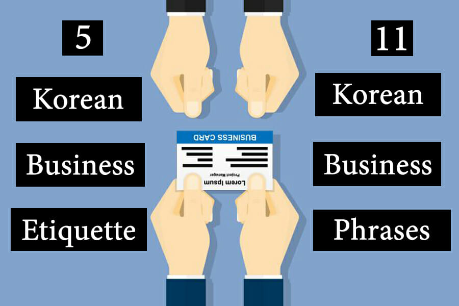 5 Korean Business Etiquette & 11 Korean Business Phrases You Need to Know! uBitto