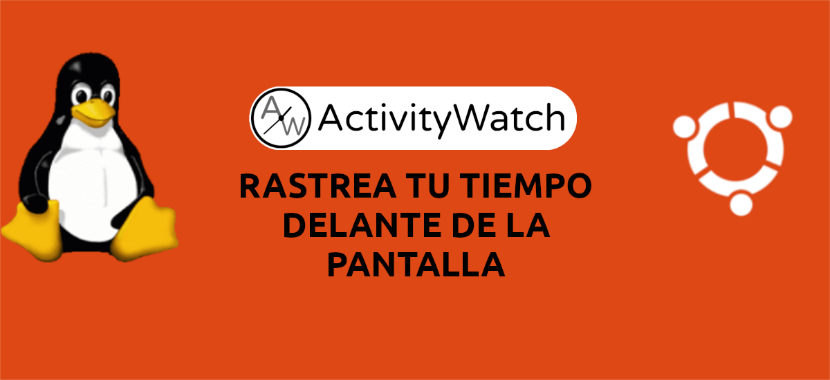 ActivityWatch, track your screen time in Gnu/Linux Ubunlog