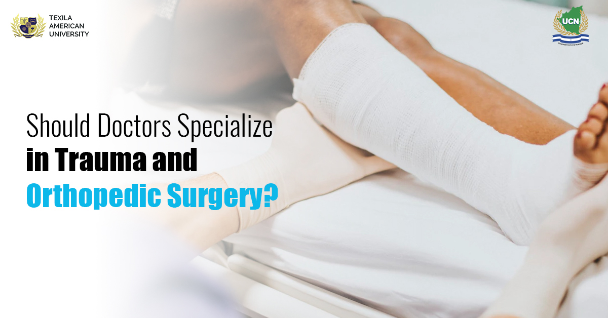 Should Doctors Specialize in Trauma and Orthopedic Surgery?
