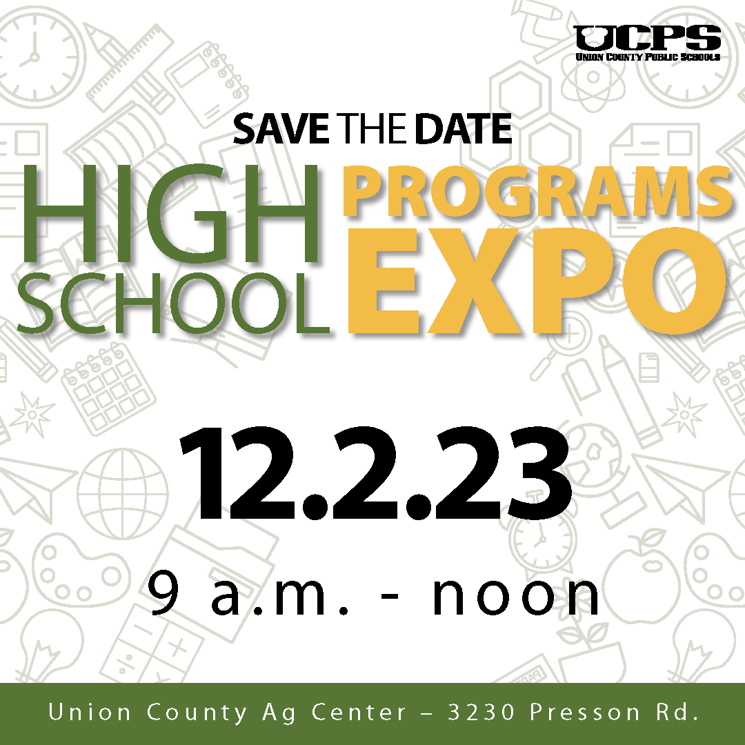 Save the Date UCPS High School Program Expo is on December 2nd from 9am Noon. Union County