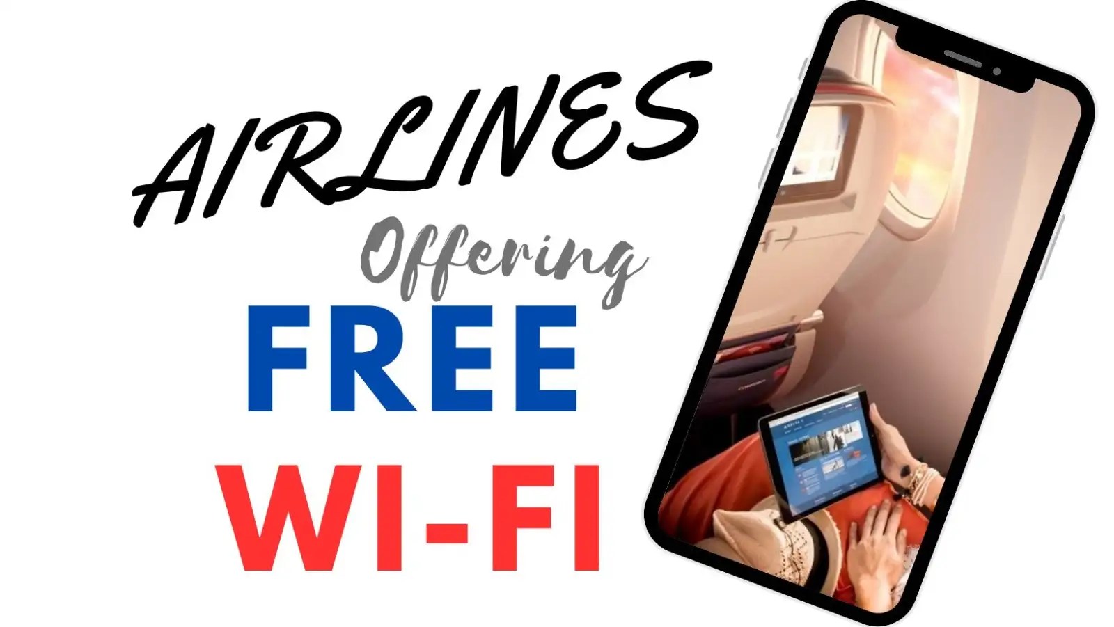 What is InFlight WiFi and Which Airlines Offer Free InFlight WiFi