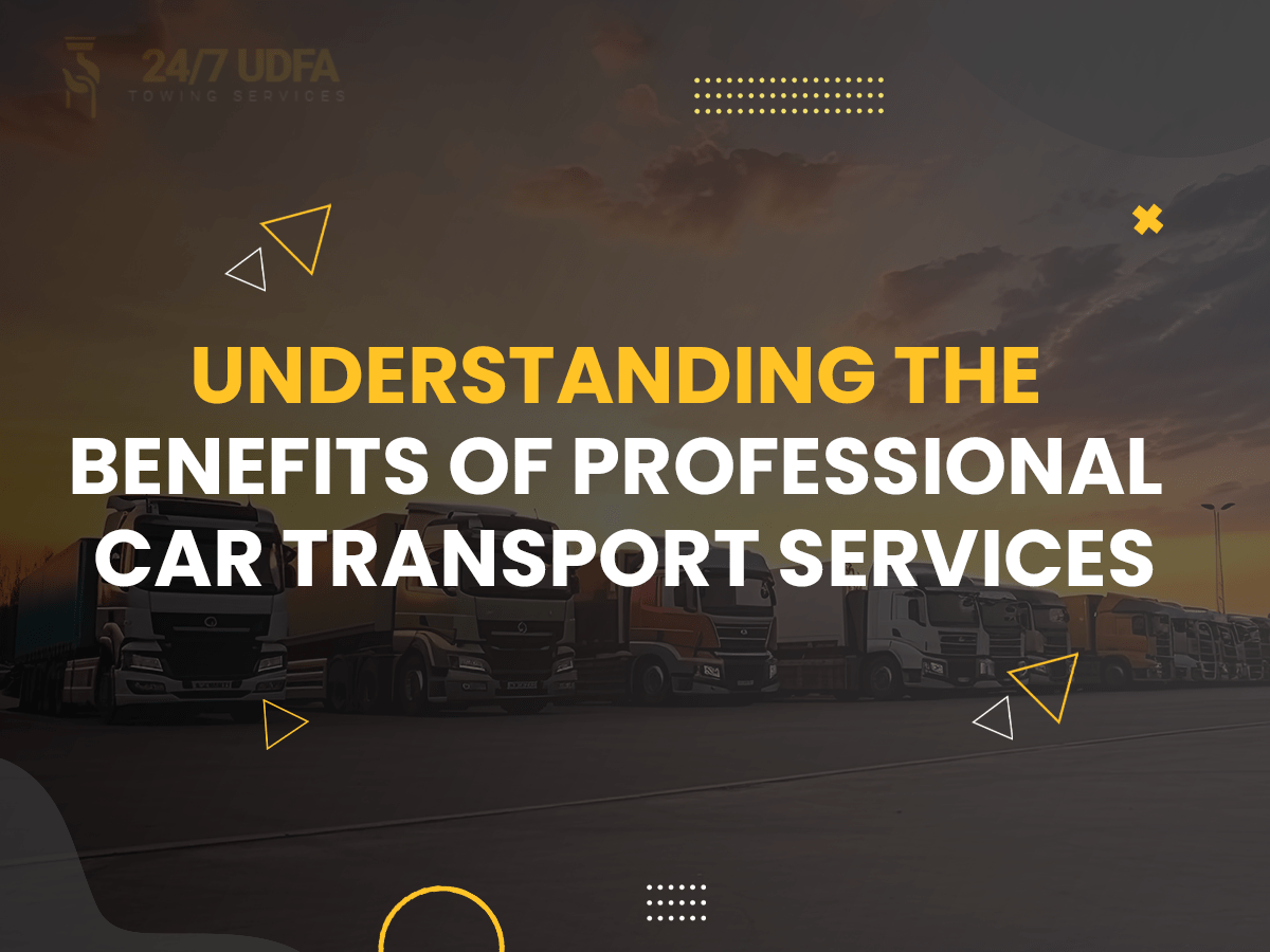 Understanding the Benefits of Professional Car Transport Services Check