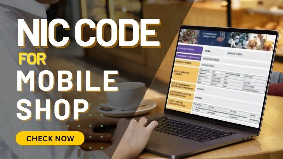 NIC code for Mobile Shop MSME Udyog Aadhar Udyam
