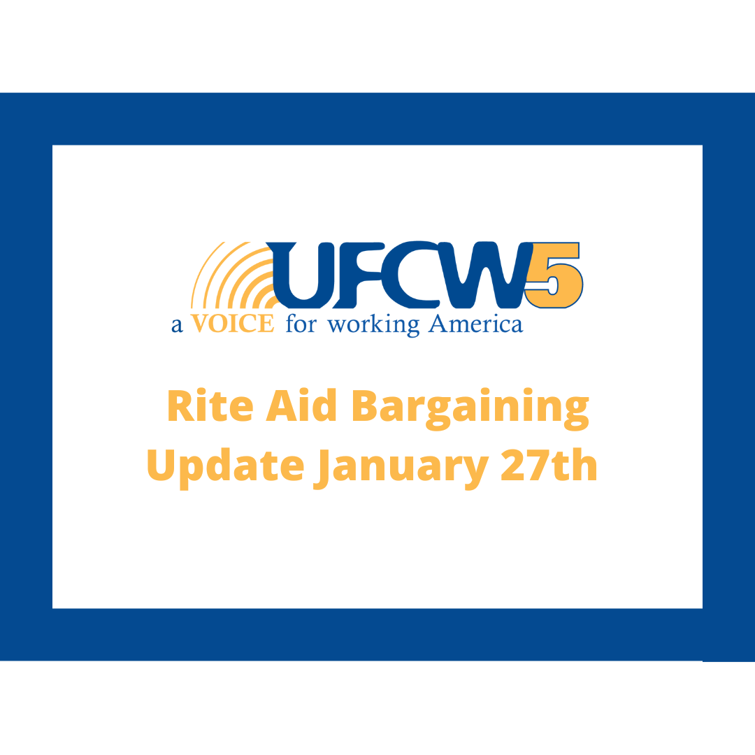 Rite Aid Bargaining Update January 27th UFCW5