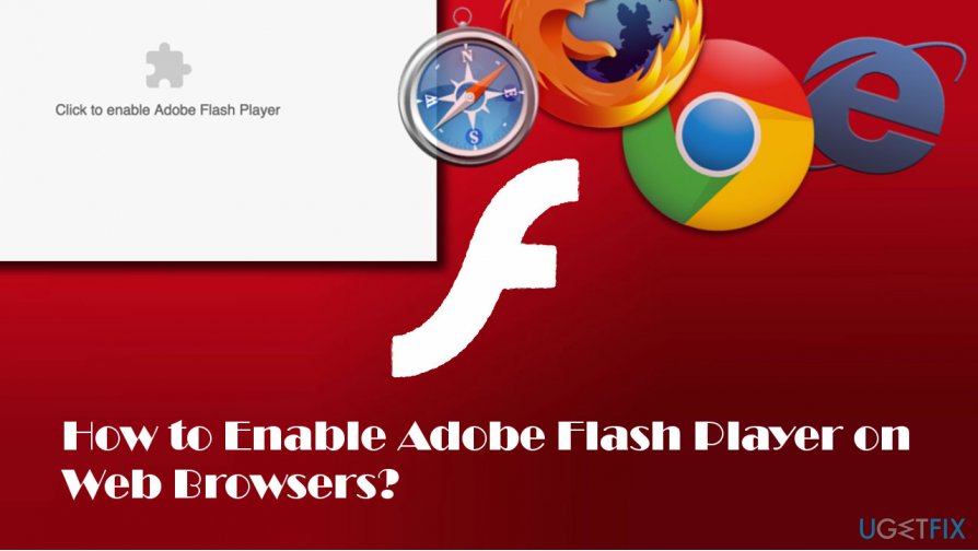 How to enable Adobe Flash Player on your web browser?