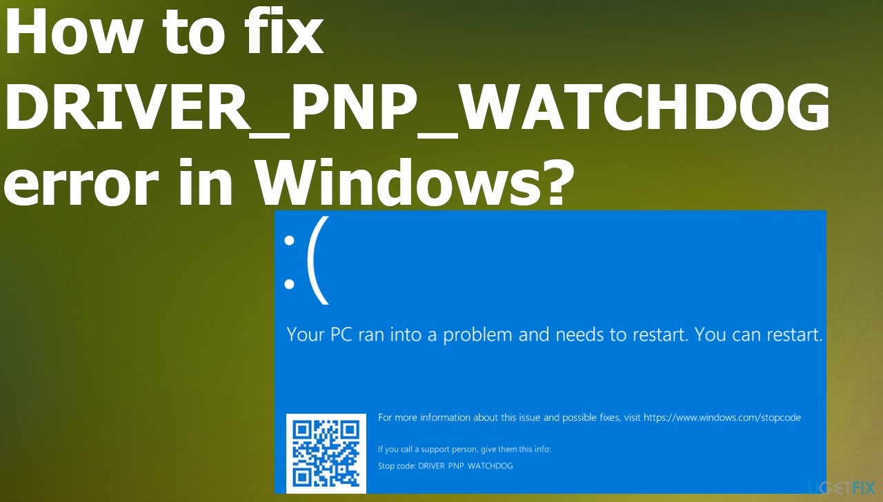 How to fix DRIVER_PNP_WATCHDOG error in Windows?