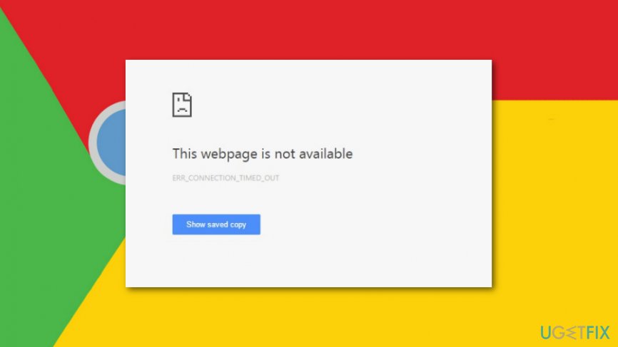 How to fix ERR_CONNECTION_TIMED_OUT error on Google Chrome?
