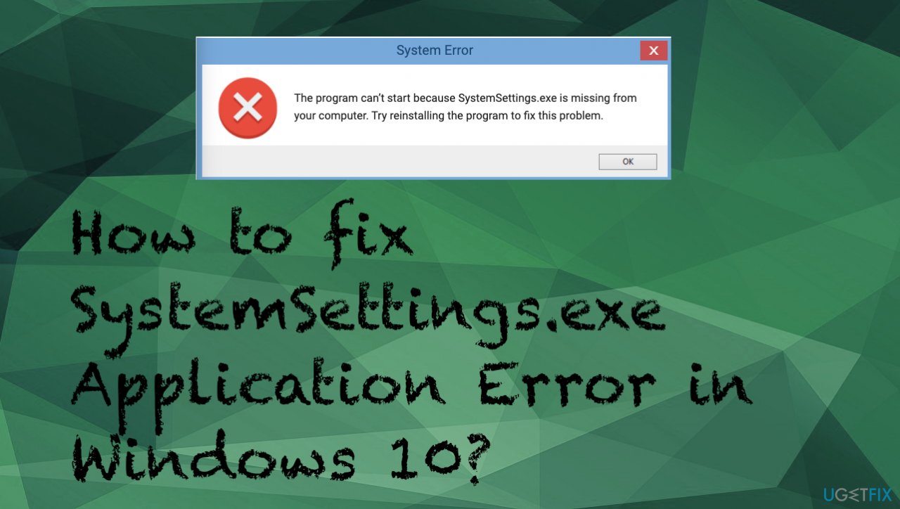 How to fix SystemSettings.exe Application Error in Windows 10?