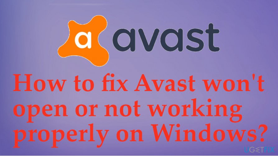 How to fix Avast won’t open or not working properly on Windows?