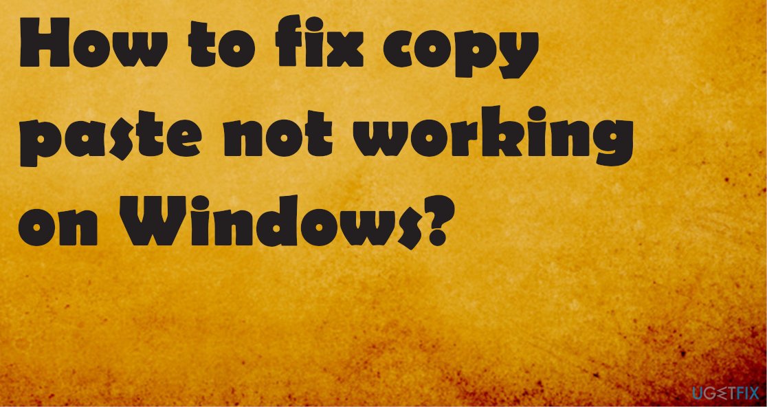 How to fix copy and paste not working windows 10 halasopa