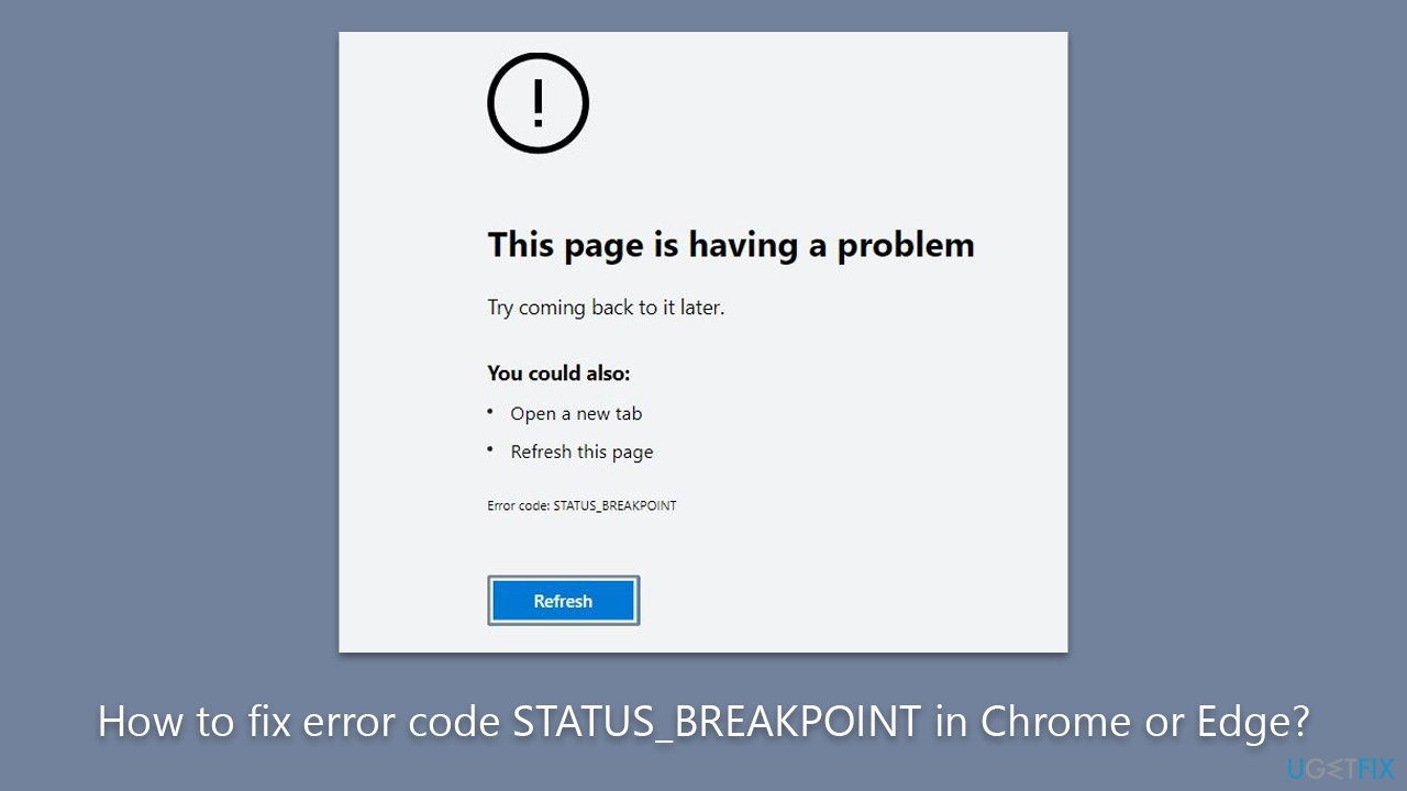 How to fix error code STATUS_BREAKPOINT in Chrome or Edge? How to fix error code STATUS_BREAKPOINT in Chrome or Edge?