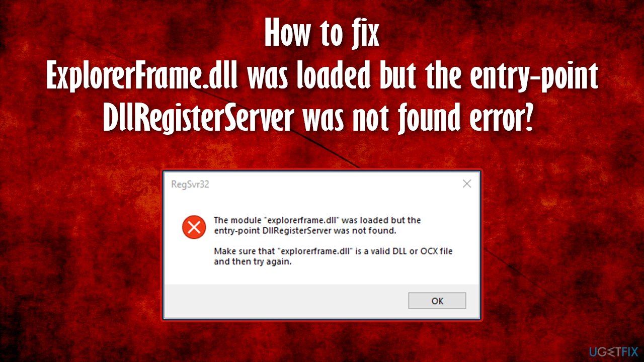 How to fix ExplorerFrame.dll was loaded but the entrypoint