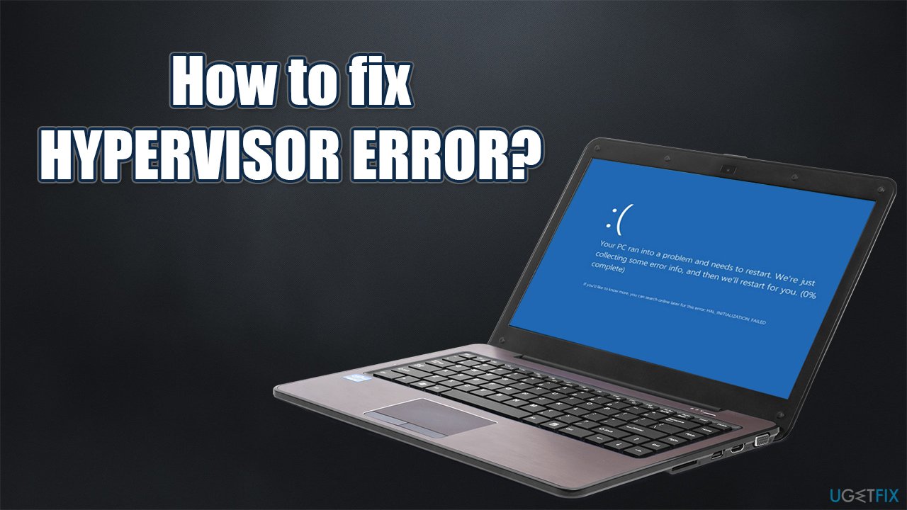 How to fix HYPERVISOR ERROR BSOD in Windows 10?